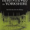 Hauntings of Yorkshire